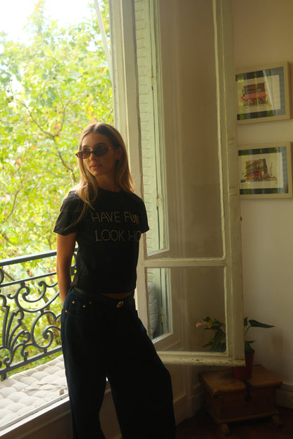 Phrase Tee Have Fun, Look Hot (Black)